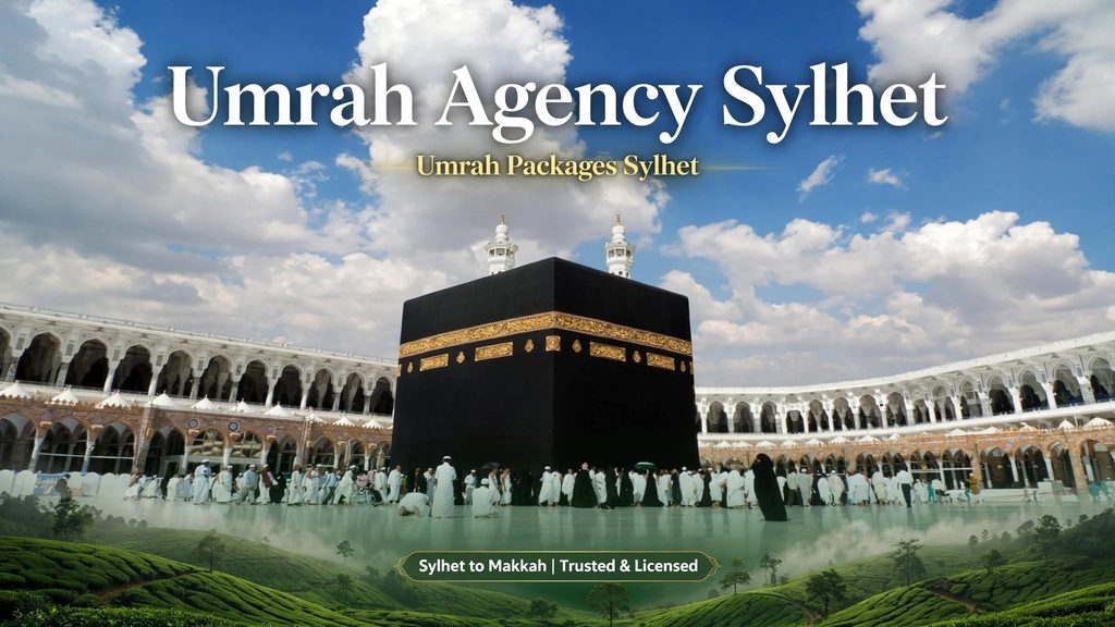 Umrah Agency in Sylhet